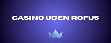 Trustly Casino Uden Rufus En Guide til Sikker Spiloplevelse