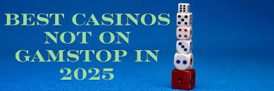 Exploring Casino Sites Not on Gamstop 1854359504